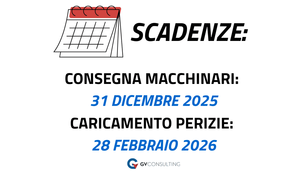 SCADENZE:
CONSEGNA MACCHINARI:
31 dicembre 2025
CARICAMENTO PERIZIE:
28 febbraio 2026
