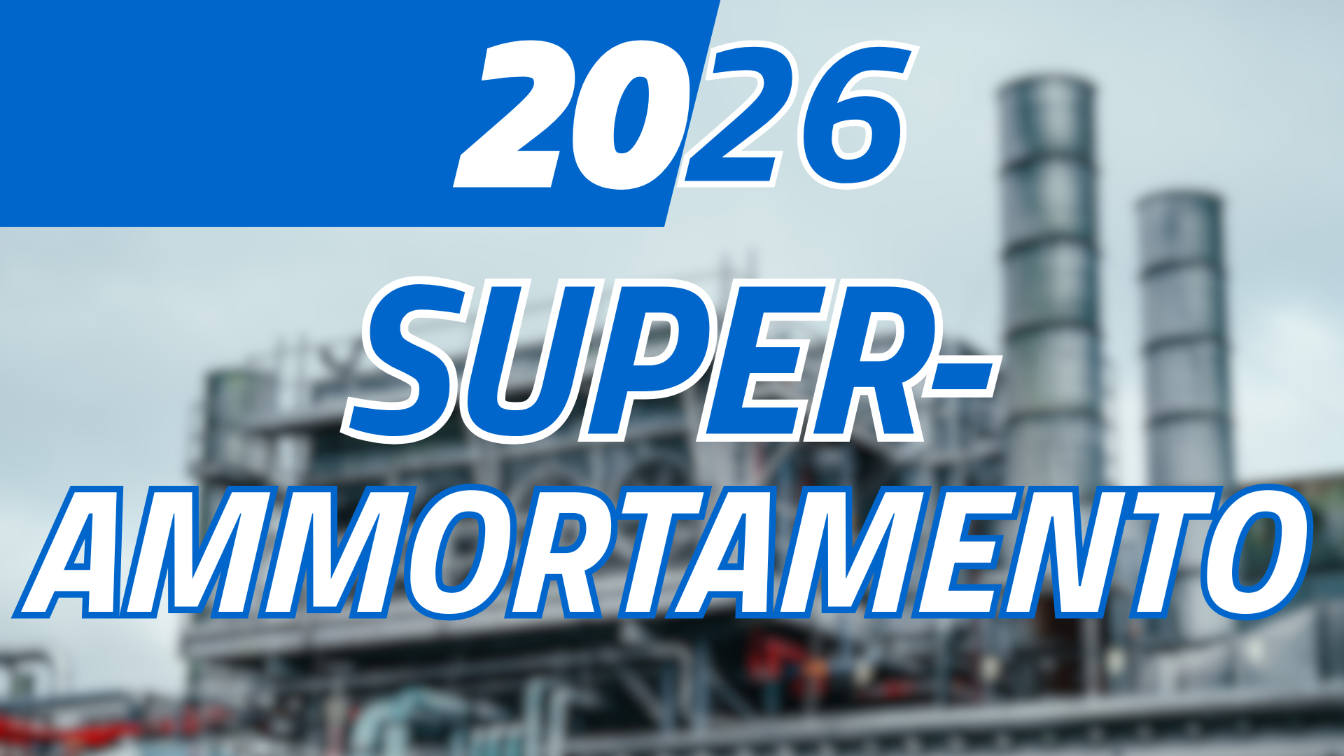Cos’è il Super-ammortamento 2026 e come sostituisce Industria 5.0